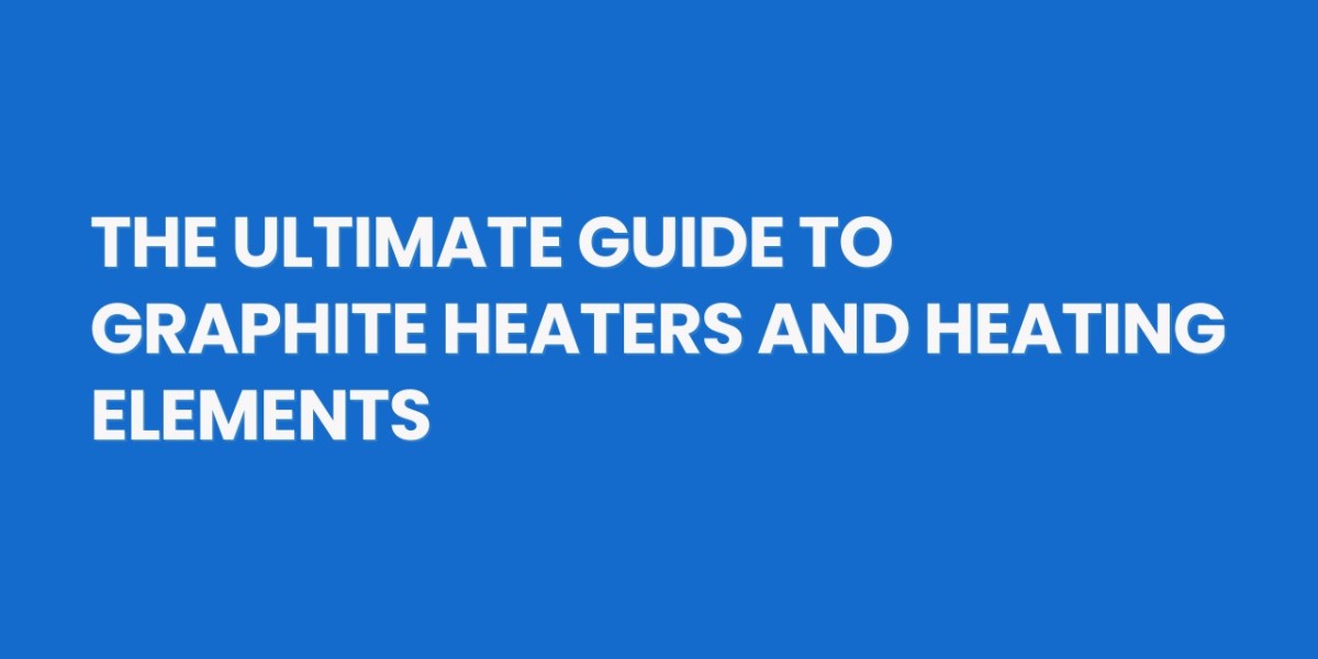 The Ultimate Guide to Graphite Heaters and Heating Elements: Unveiling the Best Picks